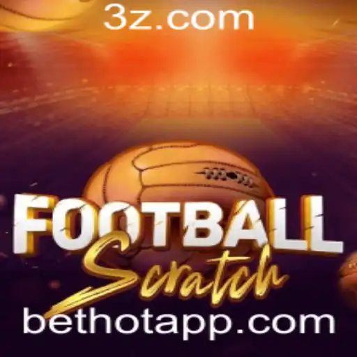 bethot - Descubra o Fascinante Mundo do FootballScratch